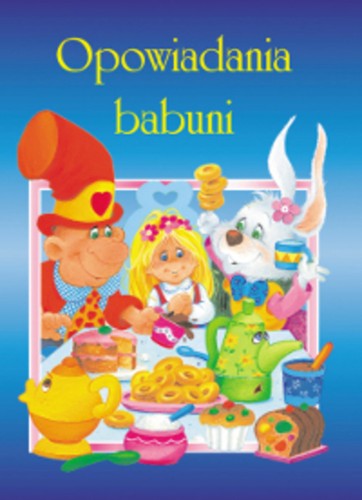 Opowiadania babuni. Część 1