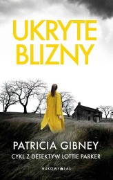 Okładka produktu Patricia Gibney - Ukryte blizny