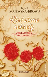 Okładka produktu Nina Majewska-Brown - Rodzinne sekrety 1943-1945. Zakładnicy wolności