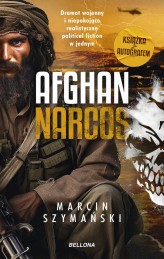 Okładka produktu Marcin Szymański - Afghan narcos (książka autografem i naszywką)