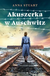 Okładka produktu Anna Stuart - Akuszerka w Auschwitz