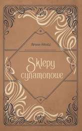 Okładka produktu Bruno Schulz - Sklepy cynamonowe