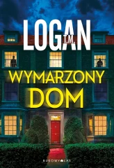 Okładka produktu T. M. Logan - Wymarzony dom