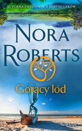 Okładka produktu Nora Roberts - Gorący lód