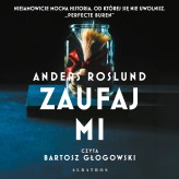 Okładka produktu Anders Roslund - Zaufaj mi (audiobook)