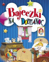 Okładka produktu praca zbiorowa - Bajeczki na dobranoc