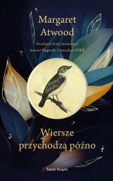 Okładka produktu Margaret Atwood - Wiersze przychodzą późno