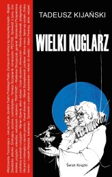 Okładka produktu Tadeusz Kijański - Wielki kuglarz
