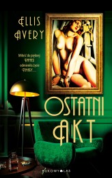 Okładka produktu Ellis Avery - Ostatni akt (ebook)