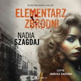 Okładka produktu Nadia Szagdaj - Elementarz zbrodni. Śledztwa Maryli Major (audiobook)