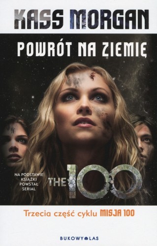 [OUTLET] Powrót na Ziemię. Cykl Misja 100 (wydanie serialowe)
