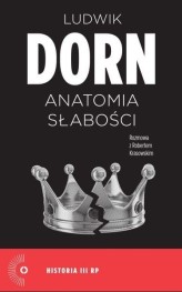Okładka produktu Ludwik Dorn, Robert Krasowski - Anatomia słabości (ebook)