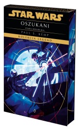 Okładka produktu Anna Hikiert-Bereza (tłum.), Błażej Niedziński (tłum.), Paul S. Kemp - Star Wars. Kolekcja Legend. Stara Republika. Oszukani (ekskluzywna edycja)