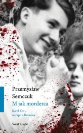 Okładka produktu Przemysław Semczuk - M jak morderca (książka z autografem)