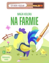 Okładka produktu praca zbiorowa - Magia koloru. Na farmie
