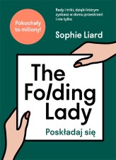 Okładka produktu Sophie Liard - The Folding Lady. Poskładaj się