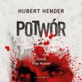 Okładka produktu Hubert Hender - Potwór (audiobook)