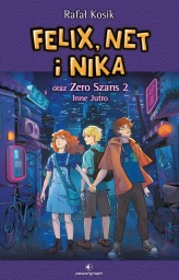 Okładka produktu Rafał Kosik - [OUTLET] Felix, Net i Nika oraz Zero Szans 2. Inne Jutro