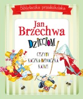 Okładka produktu Jan Brzechwa - Jan Brzechwa dzieciom. Biblioteczka przedszkolaka