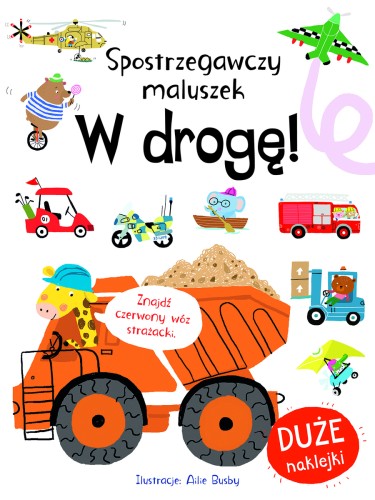 Spostrzegawszy maluszek. W drogę!