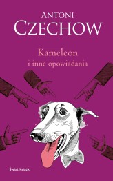 Okładka produktu Antoni Czechow - Kameleon i inne opowiadania (elegancka edycja)