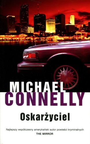 Oskarżyciel. Cykl Mickey Haller. Tom 3