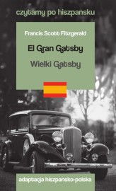 Okładka produktu Francis Scott Fitzgerald - El Gran Gatsby / Wielki Gatsby. Czytamy po hiszpańsku