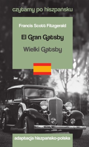 El Gran Gatsby / Wielki Gatsby. Czytamy po hiszpańsku