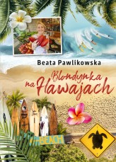 Okładka produktu Beata Pawlikowska - Blondynka na Hawajach