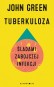 Tuberkuloza. Śladami zabójczej infekcji