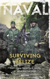 Okładka produktu Naval - Surviving Belize. Death defying Special Forces training in Central American jungle (ebook)