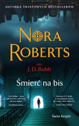 Okładka produktu Nora Roberts - Śmierć na bis (wydanie pocketowe)