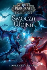 Okładka produktu Courtney Alameda - World of Warcraft: Smocza wojna