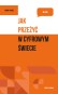 Jak przeżyć w cyfrowym świecie