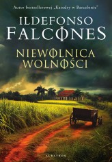 Okładka produktu Ildefonso Falcones - Niewolnica wolności (ebook)