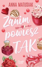 Okładka produktu Anna Matusiak - Zanim powiesz TAK (ebook)