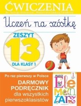 Okładka produktu Anna Wiśniewska - Uczeń na szóstkę. Zeszyt 13 dla klasy 1. Ćwiczenia do "Naszego Elementarza" (MEN)
