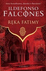 Okładka produktu Ildefonso Falcones - Ręka Fatimy