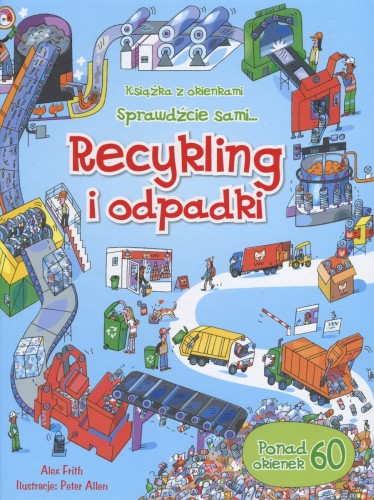 Recykling i odpadki. Książka z okienkami. Sprawdźcie sami...