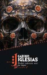 Okładka produktu Gabino Iglesias - Diabeł zabierze was do domu (ebook)