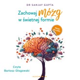 Okładka produktu Sanjay Gupta - Zachowaj mózg w świetnej formie (audiobook)