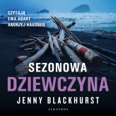 Okładka produktu Jenny Blackhurst - Sezonowa dziewczyna (audiobook)