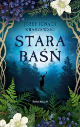 Okładka produktu Józef Ignacy Kraszewski - Stara baśń (edycja kolekcjonerska)