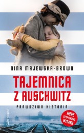 Okładka produktu Nina Majewska-Brown - Tajemnica z Auschwitz
