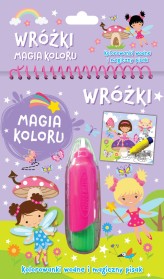 Okładka produktu praca zbiorowa - Wróżki. Magia koloru. Kolorowanki wodne i magiczny pisak