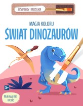 Okładka produktu praca zbiorowa - Magia koloru. Świat dinozaurów