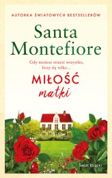 Okładka produktu Santa Sebag-Montefiore - Miłość matki (ebook)