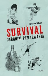 Okładka produktu Alexander Stilwell - Survival. Techniki przetrwania