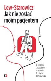 Okładka produktu Zbigniew Lew-Starowicz - Jak nie zostać moim pacjentem (ebook)