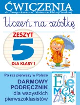 Okładka produktu Anna Wiśniewska - Uczeń na szóstkę. Zeszyt 5 dla klasy 1. Ćwiczenia do "Naszego Elementarza" (MEN)